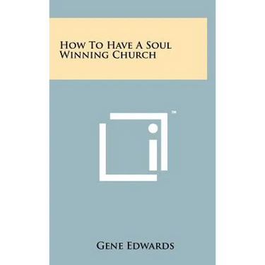 How To Have A Soul Winning Church