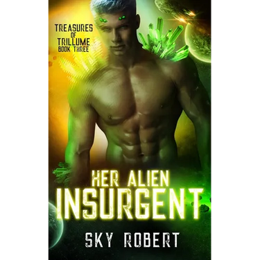 Her Alien Insurgent: A Sci-Fi Alien Fated Mates Romance