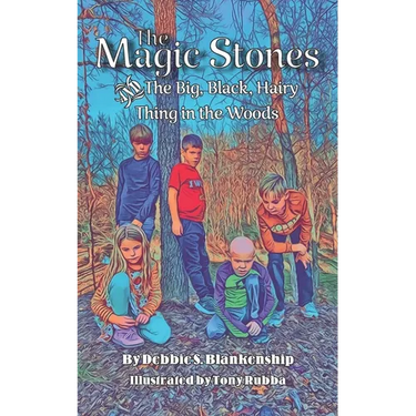 The Magic Stones: The Big, Black, Hairy Thing in the Woods
