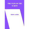 The Turn of the Screw by henry james