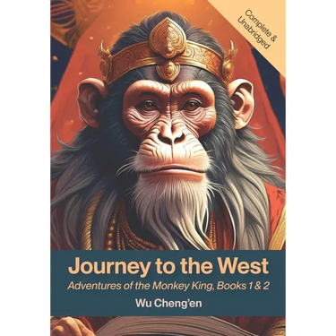 Journey to the West: Adventures of the Monkey King, Books 1& 2