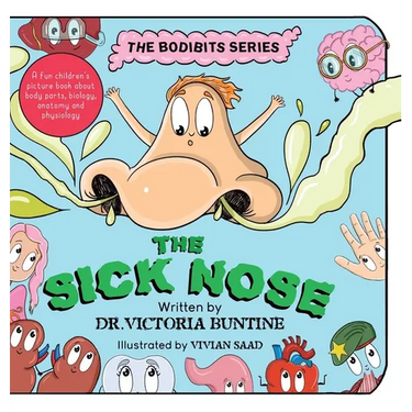 The Sick Nose: A fun children's picture book about body parts, biology, anatomy and physiology