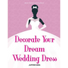 Decorate Your Dream Wedding Dress Bride Fashion Activity Book