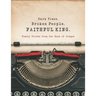 Dark Times. Broken People. FAITHFUL KING.: Timely Truths from the Book of Judges