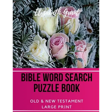Bible Word Search Puzzle Book: Old & New Testament / 72 Large Print Puzzles