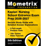 Kaplan Nursing School Entrance Exam Prep 2026-2027 - 3 Full-Length Practice Tests, 150+ Online Video Tutorials, Secrets Study Guide with Detailed Answ