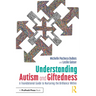 Understanding Autism and Giftedness: A Foundational Guide to Nurturing the Brilliance Within