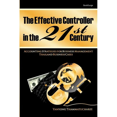The Effective Controller in the 21st Century: Accounting Strategies for Business Management