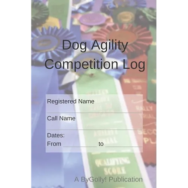 Dog Agility Competition Log