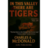 In This Valley There Are Tigers