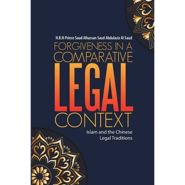 Forgiveness in a Comparative Legal Context: Islam and the Chinese Legal Traditions