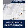 BricsCAD V24 Basics Tutorial