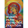 Women in the Orthodox Tradition: Feminism, Theology, and Equality