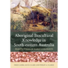 Aboriginal Biocultural Knowledge in South-eastern Australia: Perspectives of Early Colonists