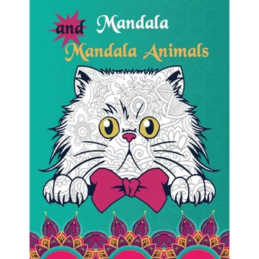 Mandalas and Mandala Animals: Coloring Book for Boys, Girls, and Kids of All Ages