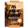 A Handicapper's Guide to the Kentucky Derby: Cracking the Derby