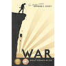 War, What Comes After