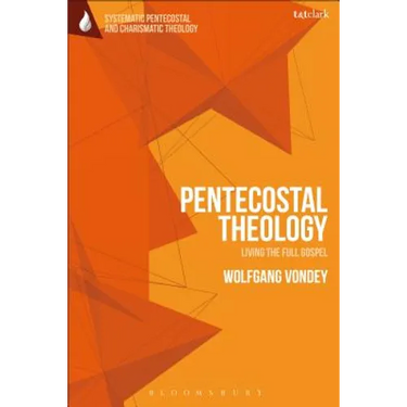 Pentecostal Theology: Living the Full Gospel
