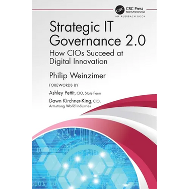 Strategic IT Governance 2.0: How CIOs Succeed at Digital Innovation
