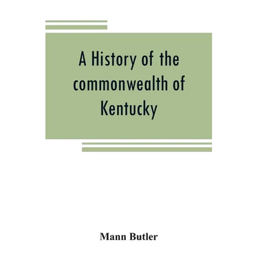 A history of the commonwealth of Kentucky