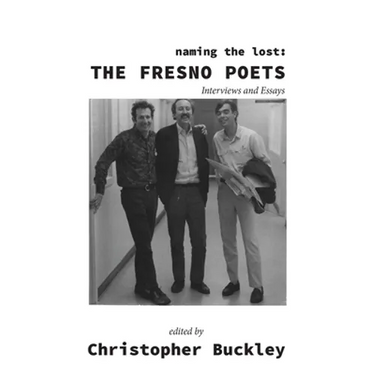 Naming the Lost: The Fresno Poets