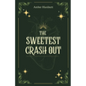 The Sweetest Crash Out