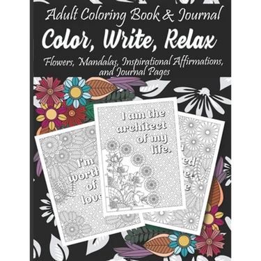 Adult Coloring Book & Journal: Color, Write, Relax