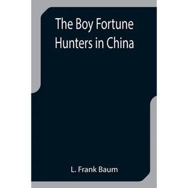 The Boy Fortune Hunters in China