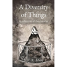 A Diversity of Things: A collection of short stories