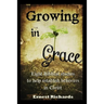 Growing In Grace: Biblical Studies to Help Establish Believers in Christ