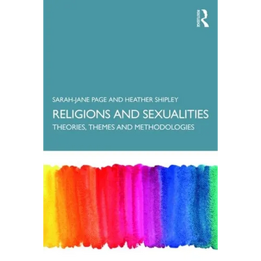 Religion and Sexualities: Theories, Themes, and Methodologies