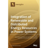 Integration of Renewable and Distributed Energy Resources in Power Systems