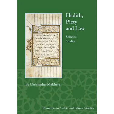 Hadith, Piety, and Law: Selected Studies