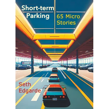 Short-term Parking: 65 Micro Stories