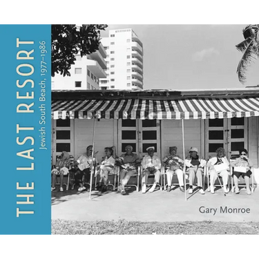 The Last Resort: Jewish South Beach, 1977-1986
