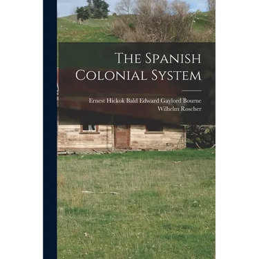 The Spanish Colonial System