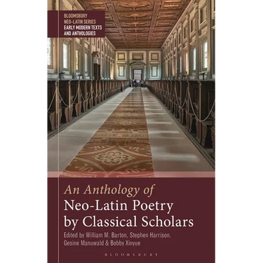 An Anthology of Neo-Latin Poetry by Classical Scholars