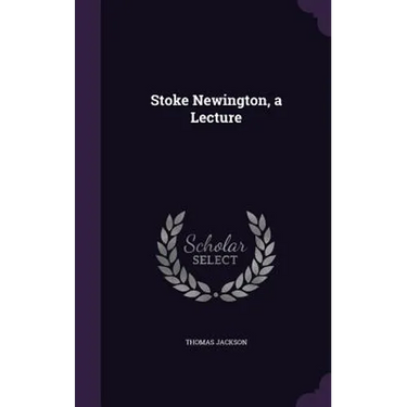 Stoke Newington, a Lecture