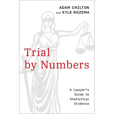 Trial by Numbers: A Lawyer's Guide to Statistical Evidence