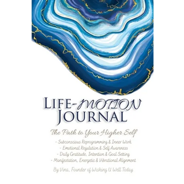 Life-Motion Journal: The Path to Your Higher Self
