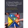 A Cultural Humility and Social Justice Approach to Psychotherapy: Seven Applied Guidelines for Evidence-Based Practice