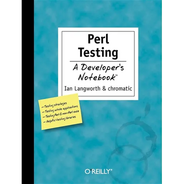 Perl Testing: A Developer's Notebook