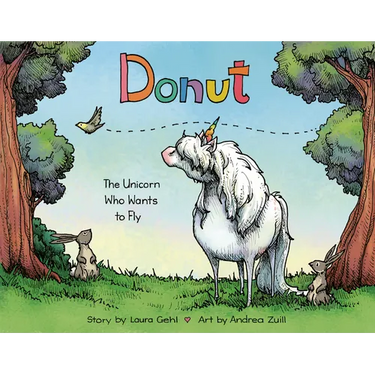 Donut: The Unicorn Who Wants to Fly