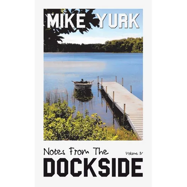 Notes From The Dockside: Volume IV