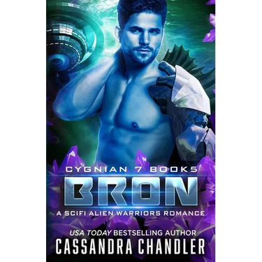 Bron: A Scifi Alien Warriors Romance
