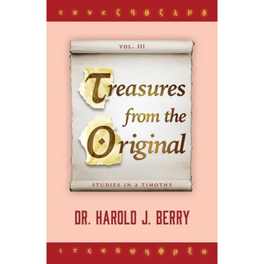 Treasures from the Original Vol. III: Studies in 2 Timothy