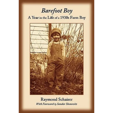 Barefoot Boy: A Year in the Life of a 1930s Farm Boy