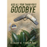 Kiss All Your Thank-You's Goodbye