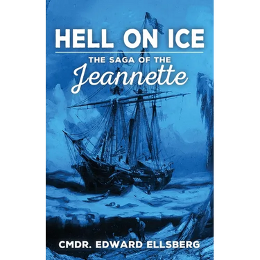 Hell on Ice: The Saga of the Jeanette