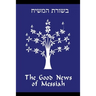 The Good News of Messiah